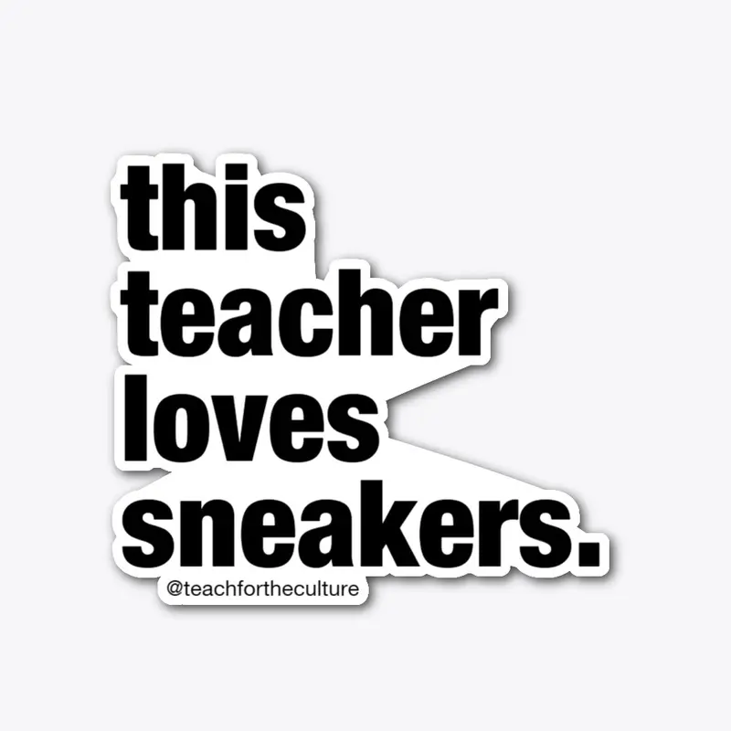 This TEACHER loves sneakers. - sticker